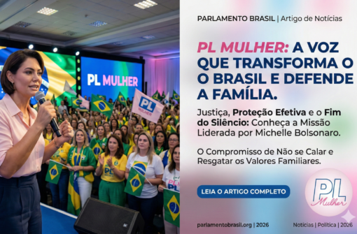 A Força Feminina na Direita: Como o PL Mulher Está Redefinindo a Segurança e a Valorização da Família em 2026